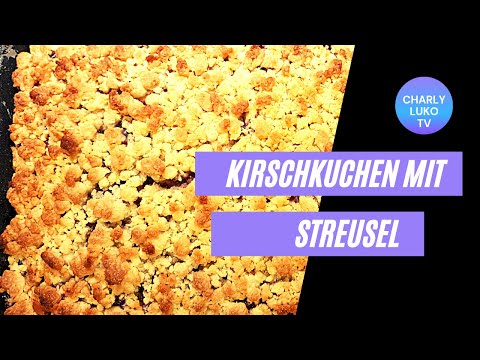 Saftiger Kirschkuchen mit Streuseln😍(Deutsch)