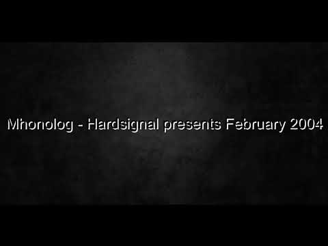 Mhonolog - Hardsignal presents February 2004