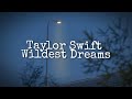 Taylor Swift - Wildest Dreams (sped-up×reverb)
