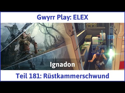 ELEX deutsch Teil 181 - Rüstkammerschwund Let's Play
