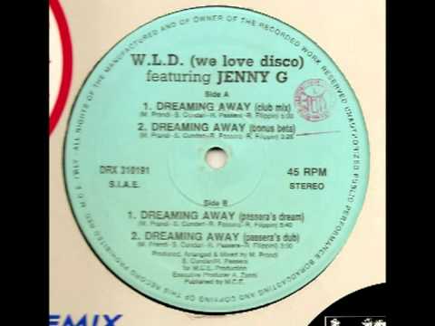 WLD featuring JENNY G a.k.a. JENNY B  dreaming away (club mix) 1991