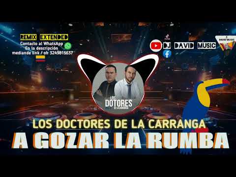 A Gozar La Rumba ¦ Los Doctores De La Carranga ✘ (Desorden Colombia 🇨🇴 ) [RemiX] Dj David Music 🎶