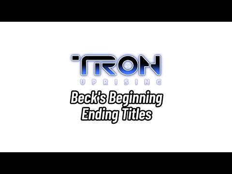 TRON UPRISING OST - Beck's Beginning Ending Titles
