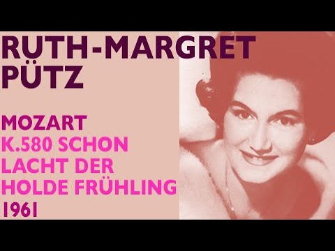 Ruth-Margret Pütz - Mozart: Concert aria K.580 Schon lacht der holde Frühling, 1961