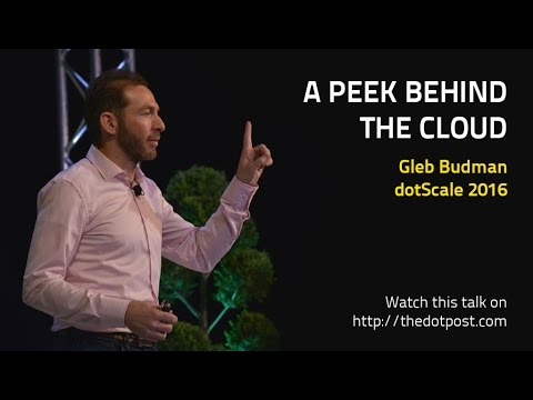 dotScale 2016 - Gleb Budman - A Peek Behind The Cloud