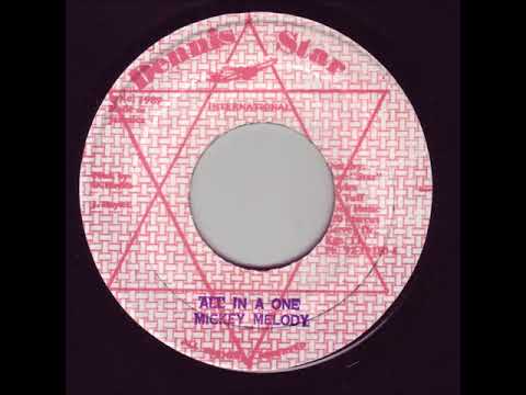 Mickey Melody - All In A One + Dub - 7" Dennis Star Intl 1989 - PEANIE PEANIE DIGITAL 80'S DANCEHALL