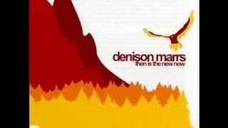 Denison Marrs - This Is All the Time