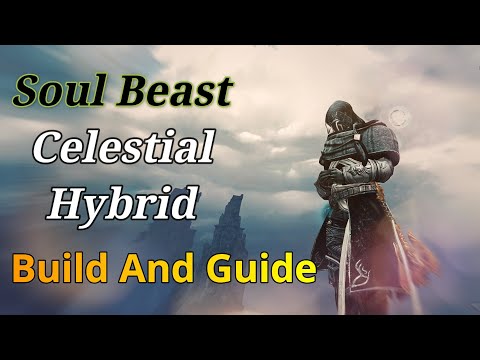 Full Build And Guide Soul Beast Celestial Hybrid