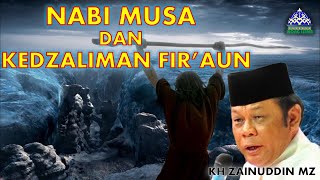 Download lagu KH Zainuddin MZ   Nabi Musa dan Kedzaliman Firaun mp3