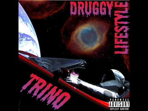 Trino - Druggy Lifestyle (Prod By Waveyy Beats)