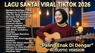 Download lagu Lagu Santai Viral Tiktok 2026 — Lagu Pop Indonesia Terbaru 2026 | Top Indonesia Song 2026 vol.3 mp3