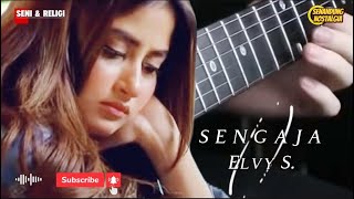 Download lagu Sengaja || Elvy S. || mp3