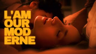 L'Amour Moderne | Bande-annonce