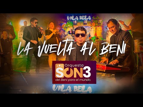La Vuelta al Beni (Versión Completa) / Orquesta SON 3 2025