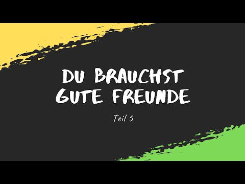 Das Buch Sprüche Teil 5 | Du brauchst gute Freunde | Nachfolge Praktisch | Peter Krell