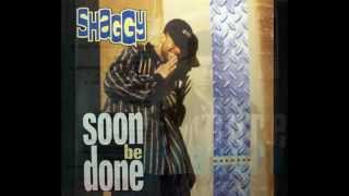 it Soon be done - Shaggy