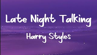 Harry Styles - Late Night Talking(Lyrics) #harrystyles #latenighttalking #harryshouse