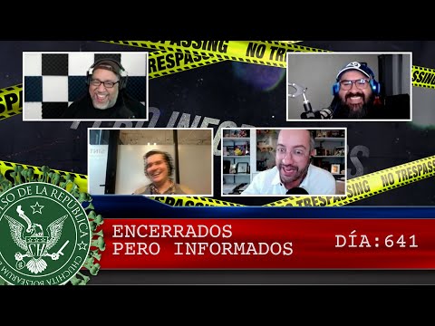 ENCERRADOS PERO INFORMADOS DÍA: 641 - EL PULSO DE LA REPÚBLICA