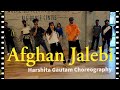 AFGHAN JALEBI Harshita Gautam Choreography