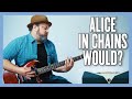 Alice In Chains Would? Guitar Lesson + Tutorial