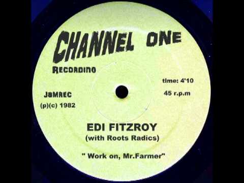 Edi Fitzroy & Roots Radics - Work On, Mr.Farmer - (CHANNEL ONE Records 1982 JA).