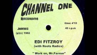 Edi Fitzroy & Roots Radics - Work On, Mr.Farmer - (CHANNEL ONE Records 1982 JA).