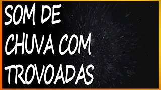 SOM DE CHUVA COM TROVOADAS