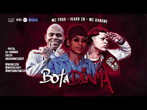 IKARO ZN, MC DANONE E MC FROG - BOTADINHA - PROD. DJ SAMIRA, FROG E BRAWNNOBEAT