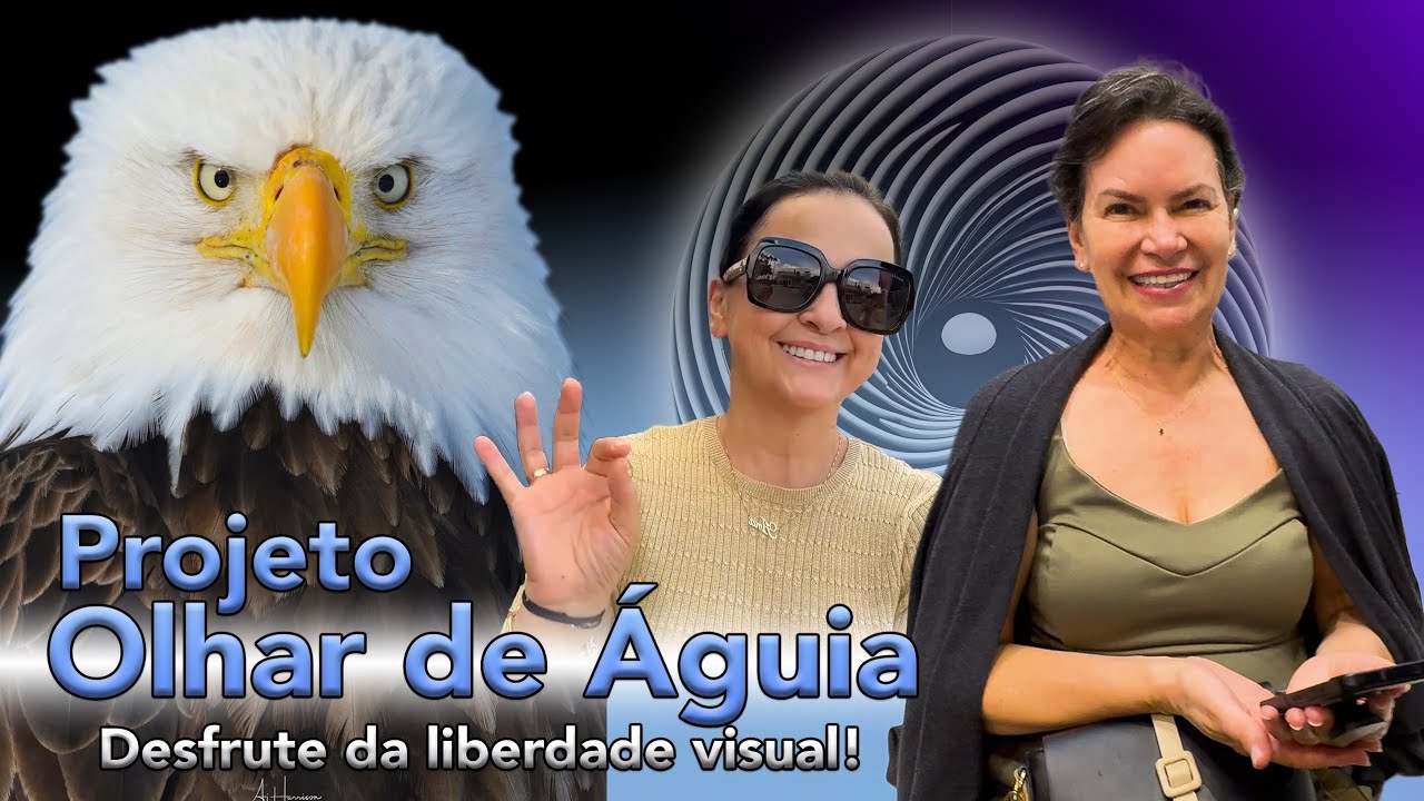 Ana Landim e Silvia Se Livram dos Óculos com o Projeto Olhar de Águia 🦅 🇧🇷🇺🇸