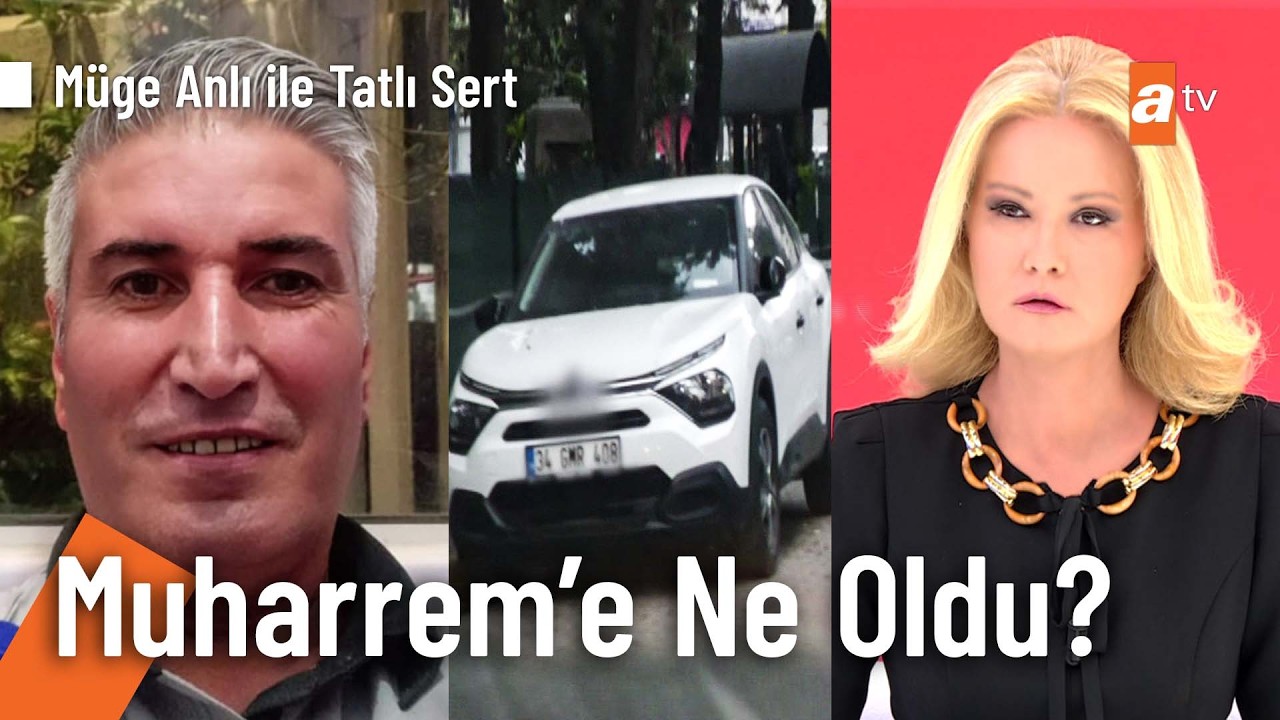 Muharrem Yildiz'in aracı 14 gün sonra bulundu! -  Müge Anlı ile Tatlı Sert 11 Mayıs 2026