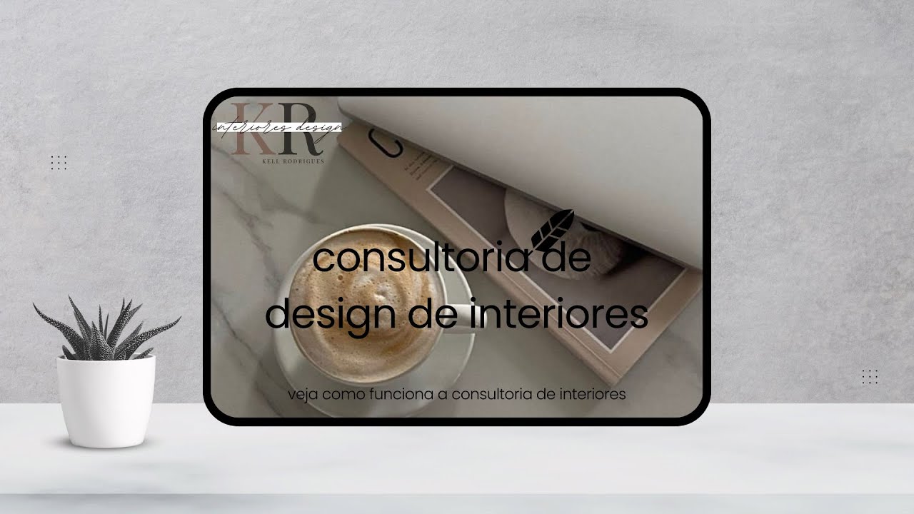 CONSULTORIA DE DESIGN DE INTERIORES -