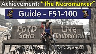 "The Necromancer" - F51-100 PoTD Solo Guide/Live Tutorial - MCH/Machinist - #FFXIV #dawntrail