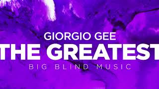 Giorgio Gee - The Greatest (Official Audio)