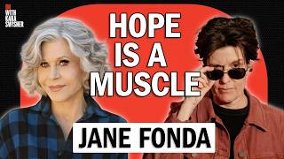 Jane Fonda on how to fight back (without losing hope)