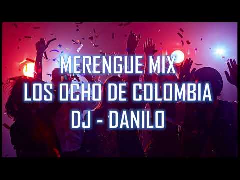 Merengue Mix - Los 8 De Colombia DJ  -  Danilo