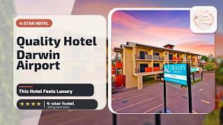 Quality Hotel Darwin Airport - This Hotel Feels Luxury | Darwin, Australia🌟