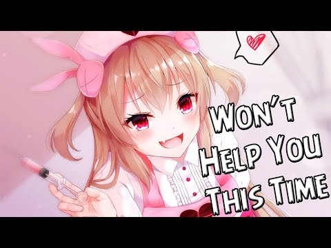 Nightcore - Won't Help You This Time ✔
