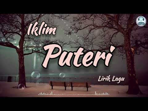 Puteri - Iklim (Lirik Lagu)