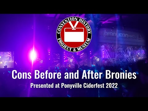 Convention History - Cons Before and After Bronies (Ponyville Ciderfest 2022)