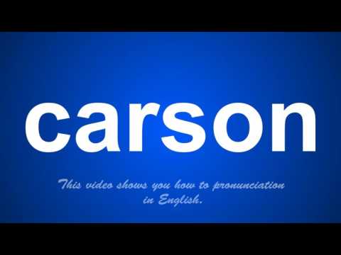 the correct pronunciation of carson in English.