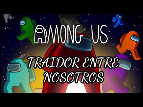Traidor Entre Nosotros, Video Clip (Ejsu Multimedia) [Among Us]