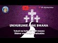 UNIHURUMIE MIMI BWANA NYIMBO ZA KWARESMA