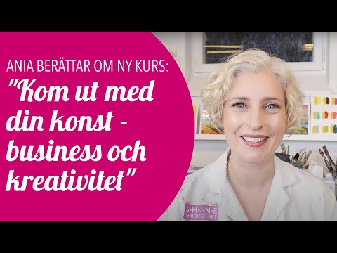 Ny kurs! "Kom ut med din konst - business och kreativitet" - Ania berättar