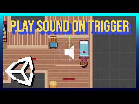 Play Sound Effects on Trigger Events ~ Unity 2022.1 Tutorial