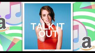 &quot;Talk It Out (Feat. Beacon Light)&quot; by Pop artist Holly Starr, New Top 40 Pop Music, 2018