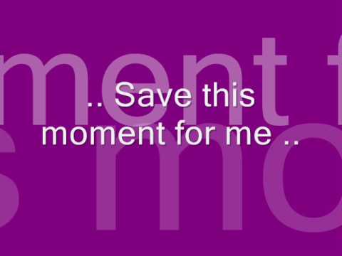 Duncan James -Save this moment for me (lyrics)