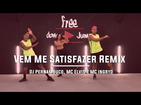 Vem Me Satisfazer Remix - DJ Pernambuco, MC Elvis e MC Ingryd | Coreografia Free Dance | #boradançar