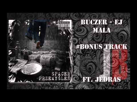 Buczer - 17 Ej mała feat. J3DRAS