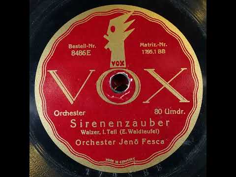 Vox 8486E Orchester Jenö Fesca Sirenenzauber A 1927