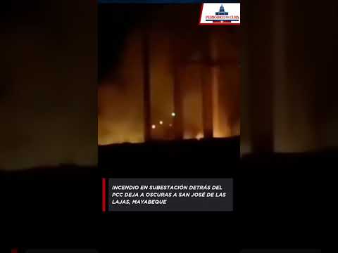 Incendio en subestación eléctrica deja sin servicio a toda la capital de Mayabeque